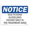 Signmission OSHA Notice, 5" Height, Due To Guidelines Patients Only In Sign, 7" X 5", Landscape OS-NS-D-57-L-11589 - alternate 1